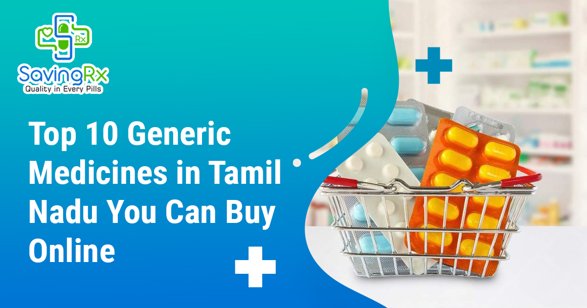 Top 10 Generic Medicines Tamil Nadu | SavingRx