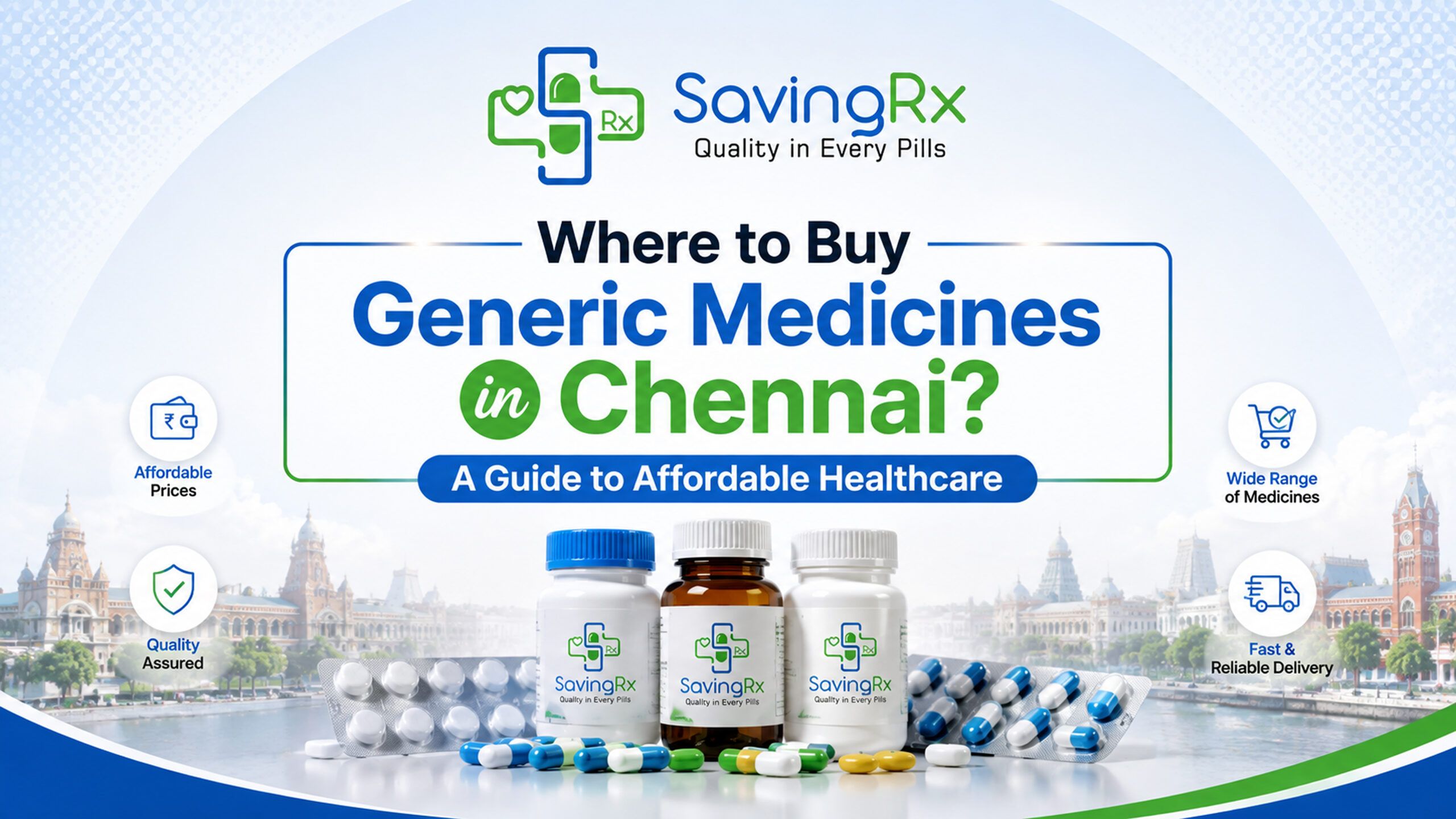 Where to Buy Generic Medicines in Chennai? A Guide to Affordable Healthcare